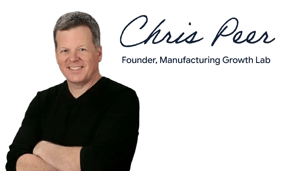 Chris Peer, Founder, Manufacturing Growth Lab